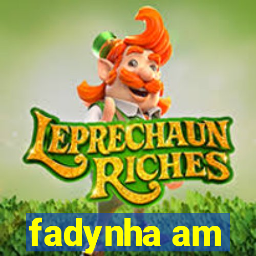 fadynha am